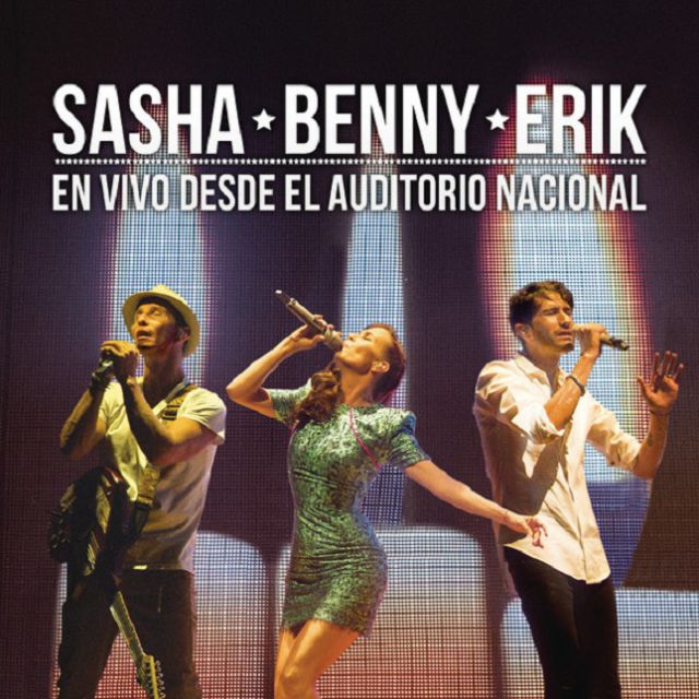 Lista 31+ Foto sasha benny y erik en vivo desde el auditorio nacional Lleno