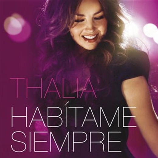 Lanza Thalía edición especial de Habítame siempre.
