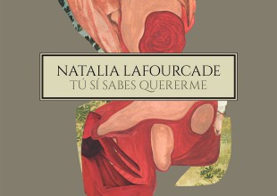 Natalia Lafourcade estrena su sencillo "Tú sí sabes quererme"