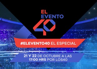 No te pierdas #ElEvento40: El Especial