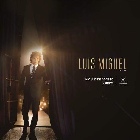 “Luis Miguel: La Serie”, llega por primera vez a ‘Las Estrellas’