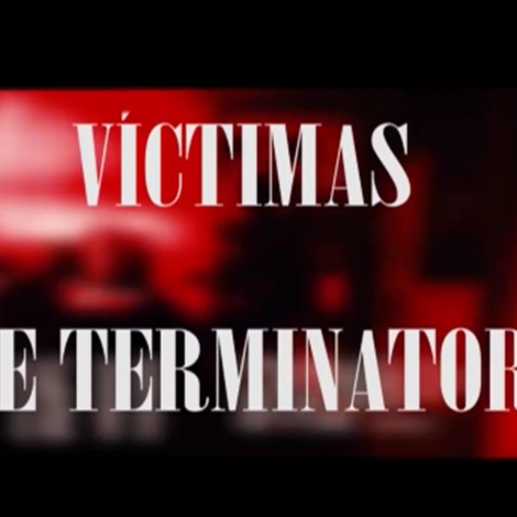 Las víctimas de Terminator