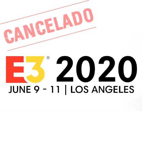 Una baja más del coronavirus: se cancela E3 2020