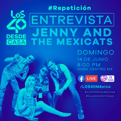 LOS40 Desde Casa con Jenny and the Mexicats