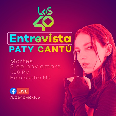 Paty Cantú en entrevista exclusiva con LOS40
