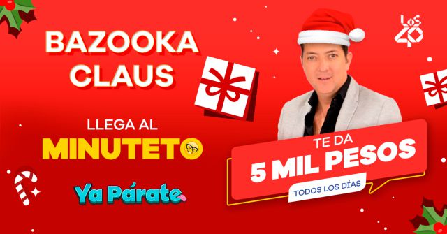 Bazooka Claus llega al minuteto y te da $5,000 pesos todos los días