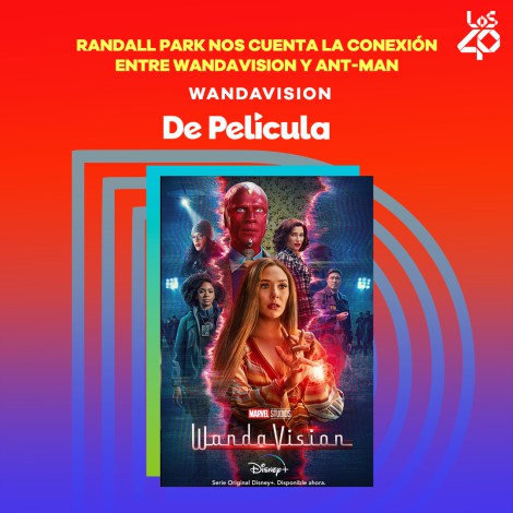 Randall Park nos cuenta la conexión entre WandaVision y Ant-Man