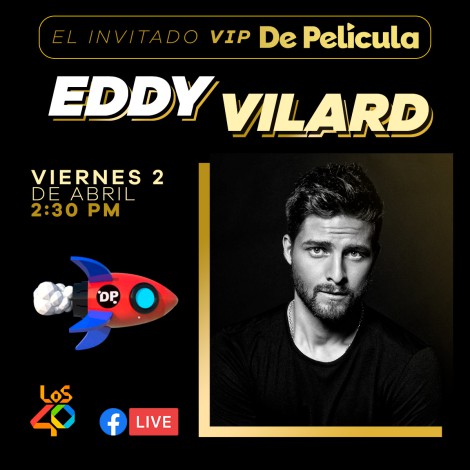 Eddy Vilard, invitado especial en De Película de LOS40
