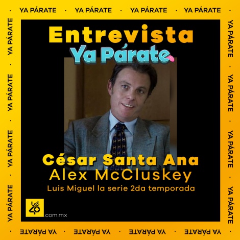 César Santa Ana habla de Alex McCluskey, el personaje que interpreta y que es clave en Luis Miguel: la serie