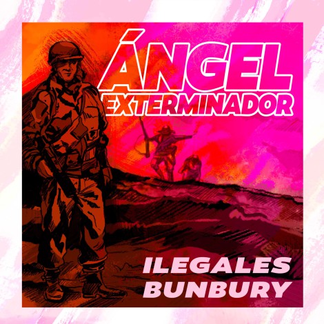 Ilegales y Bunbury presentan nueva versión de "Ángel exterminador"