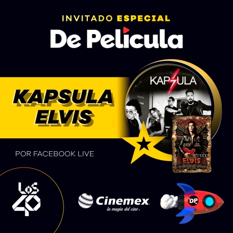 KÁPSULA le rinde tributo a Elvis y se convierten en los Invitados Especiales en De Película