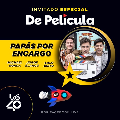 Michael Ronda, Lalo Brito y Jorge Blanco se convierten en “Papás por encargo” y son los invitados especiales en De Película