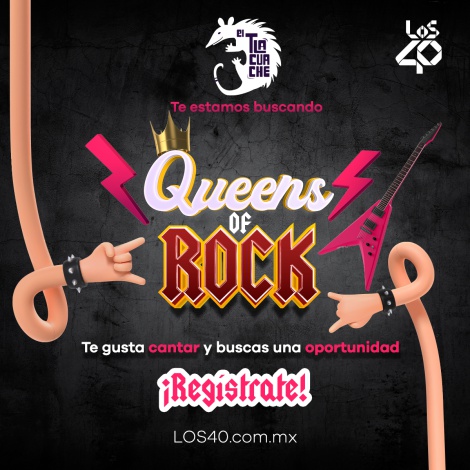 ¿Te gusta cantar? El Tlacuache y LOS40 estamos buscando a las queens of rock. ¡Regístrate para participar!