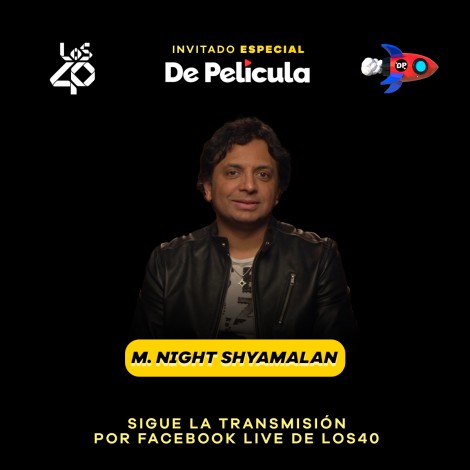 M. Night Shyamalan es el Invitado Especial en De Película de LOS40