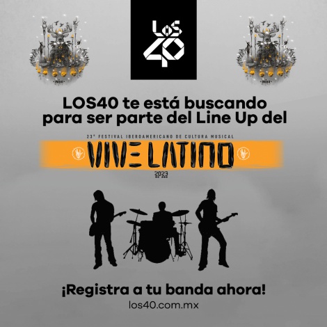 Sé parte del line up del Vive Latino; ¡Registra tu banda!