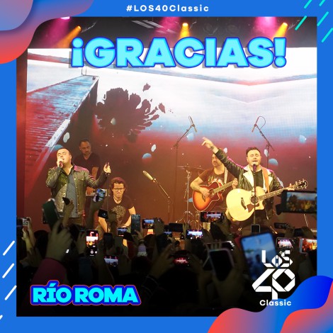 Así se vieron LOS40 Classic con Río Roma: una noche llena de música y romance