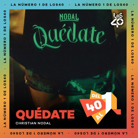 "Quédate" de Christian Nodal es la #1 de la semana en la lista Del 40 al 1 de LOS40