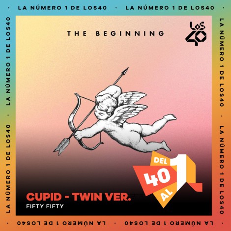 “Cupid” (Twin Version) de Fifty Fifty es la #1 de la semana en la lista Del 40 al 1 de LOS40