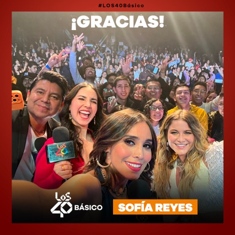 Así vivimos #LOS40Básico con Sofía Reyes; revive los mejores momentos aquí