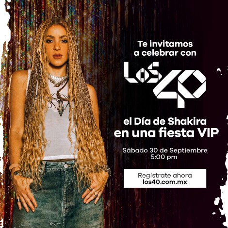 El Día de Shakira lo celebramos con una fiesta VIP en LOS40